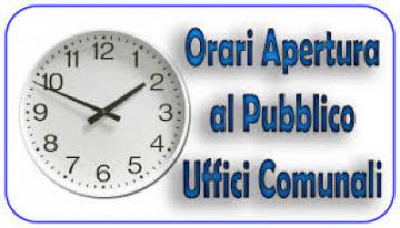 ORARI DI APERTURA AL PUBBLICO DEGLI UFFICI COMUNALI